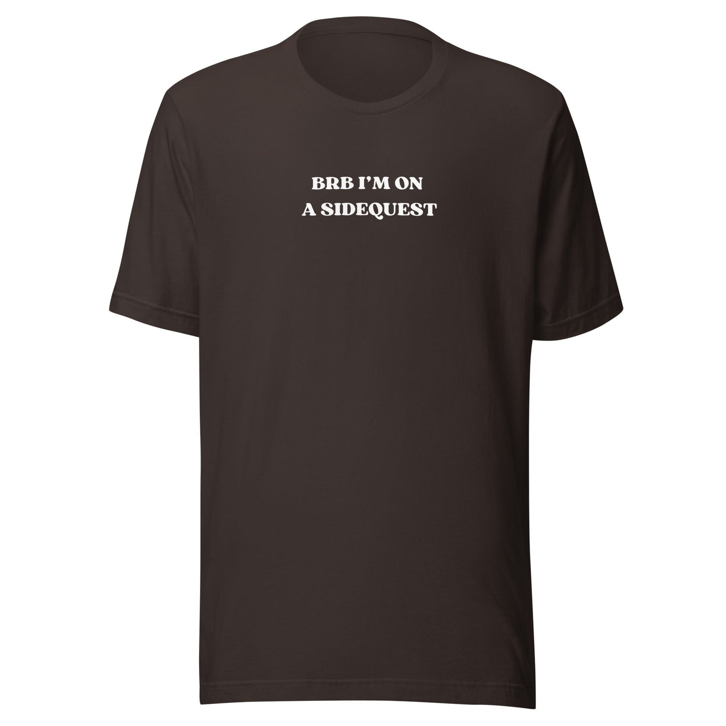 BRB I'm on a Sidequest - Unisex t-shirt Rave Day