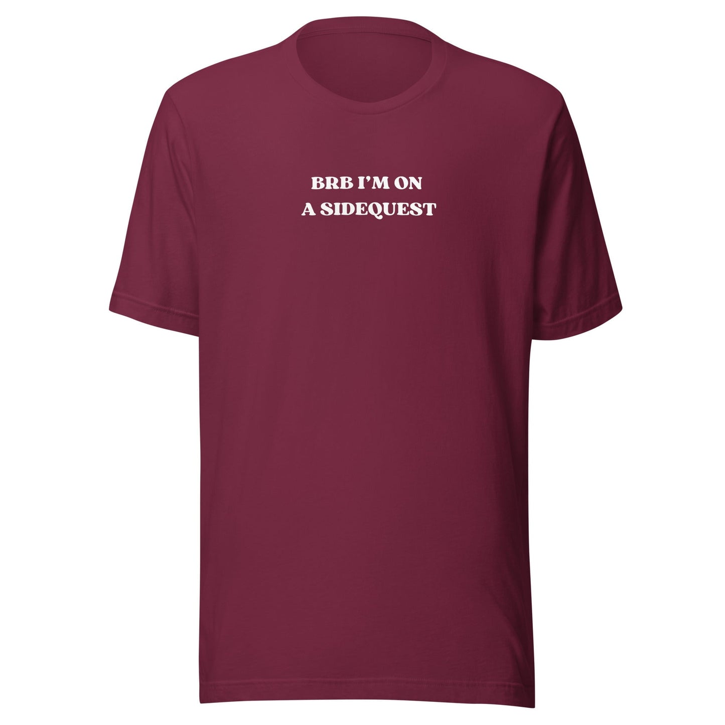 BRB I'm on a Sidequest - Unisex t-shirt Rave Day