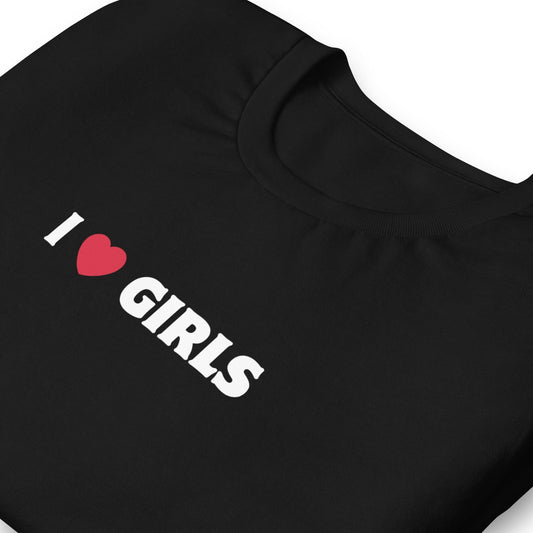 I Love Girls - Black Unisex t-shirt Rave Day