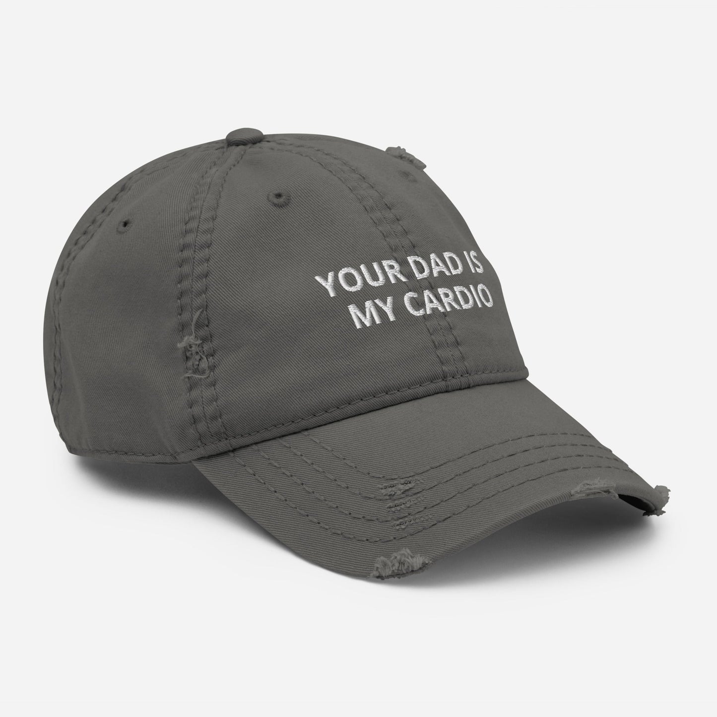 Your Dad is My Cardio - Distressed Dad Hat Rave Day