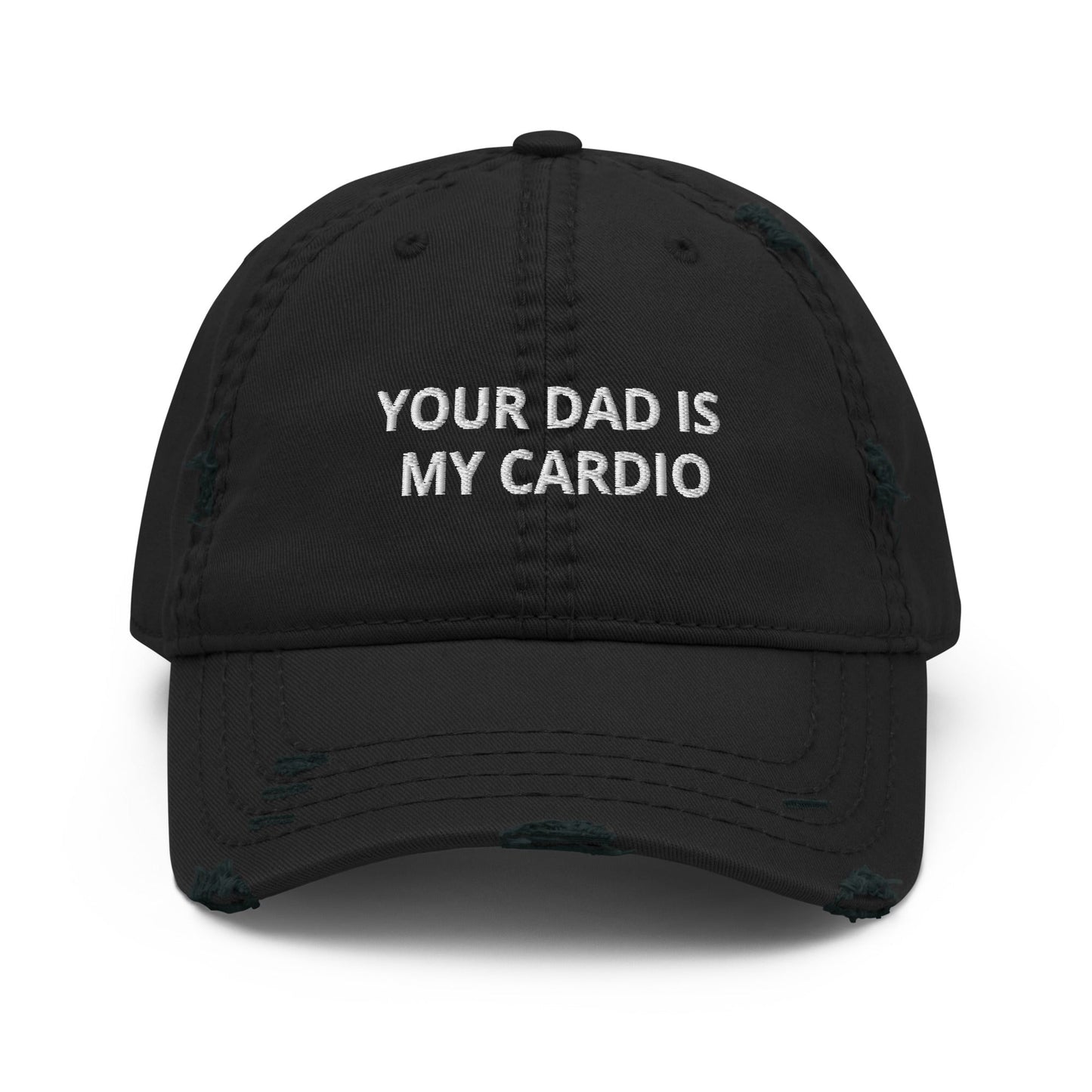Your Dad is My Cardio - Distressed Dad Hat Rave Day Black