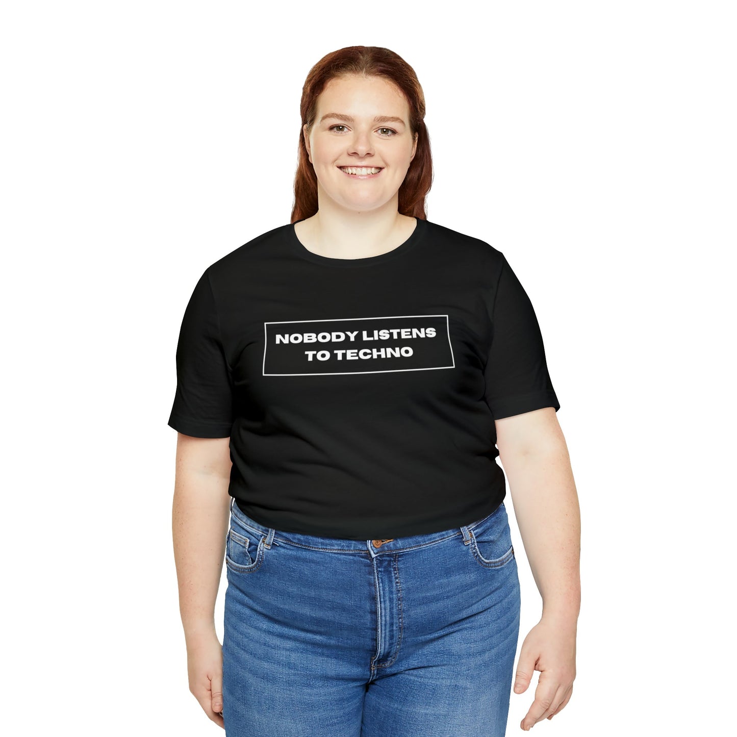 Nobody listens to Techno - Short Sleeve Tee T-Shirt Printify