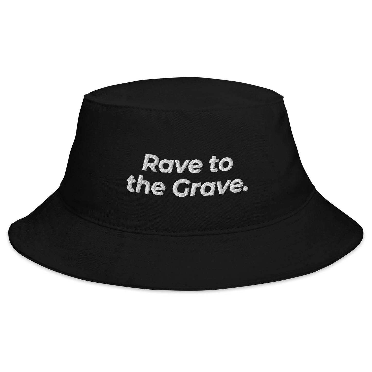 Rave to the Grave - Bucket Hat Rave Day