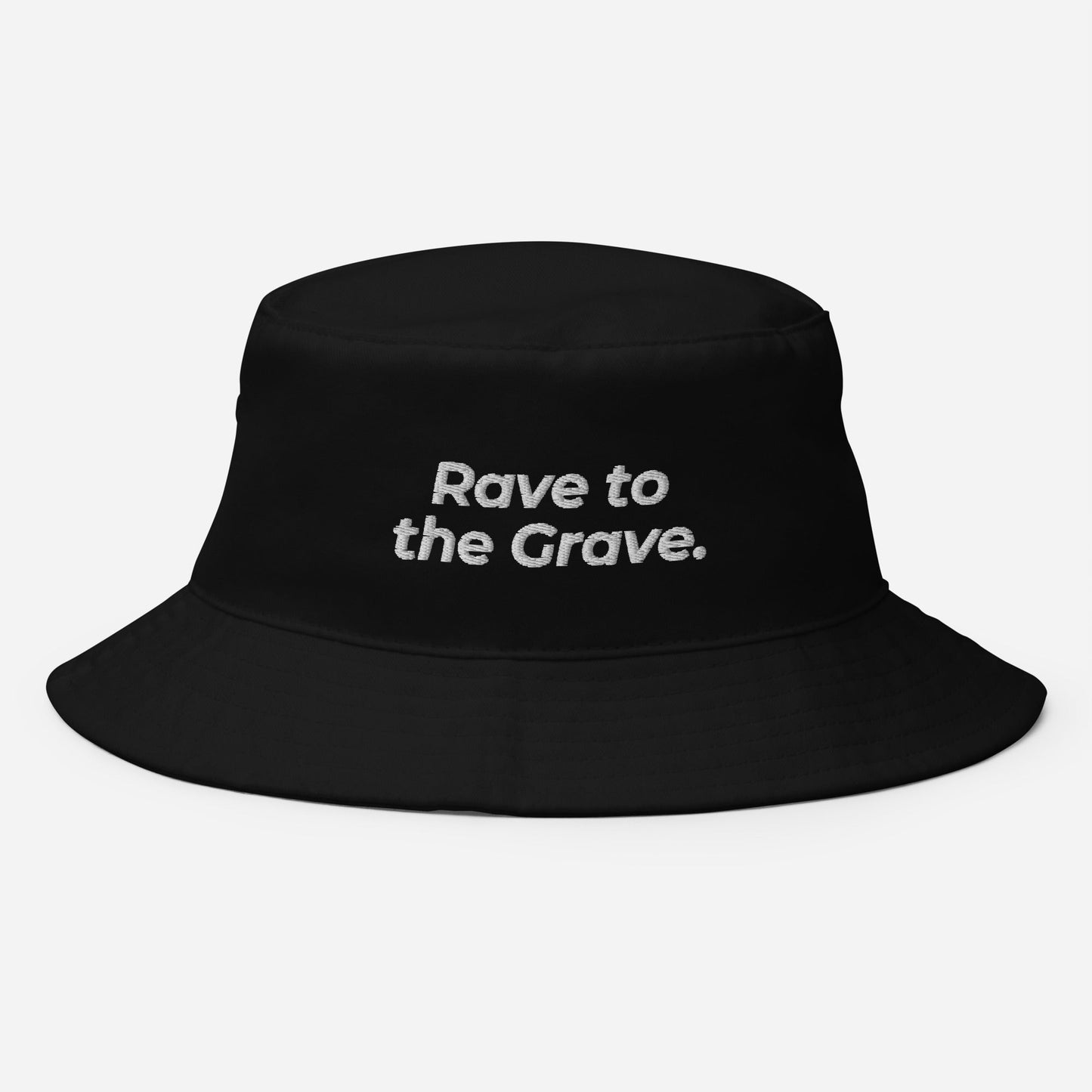 Rave to the Grave - Bucket Hat Rave Day