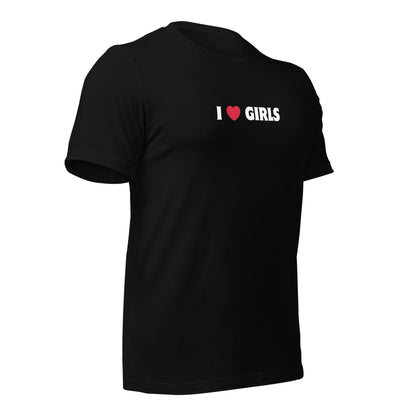 I Love Girls - Black Unisex t-shirt Rave Day 