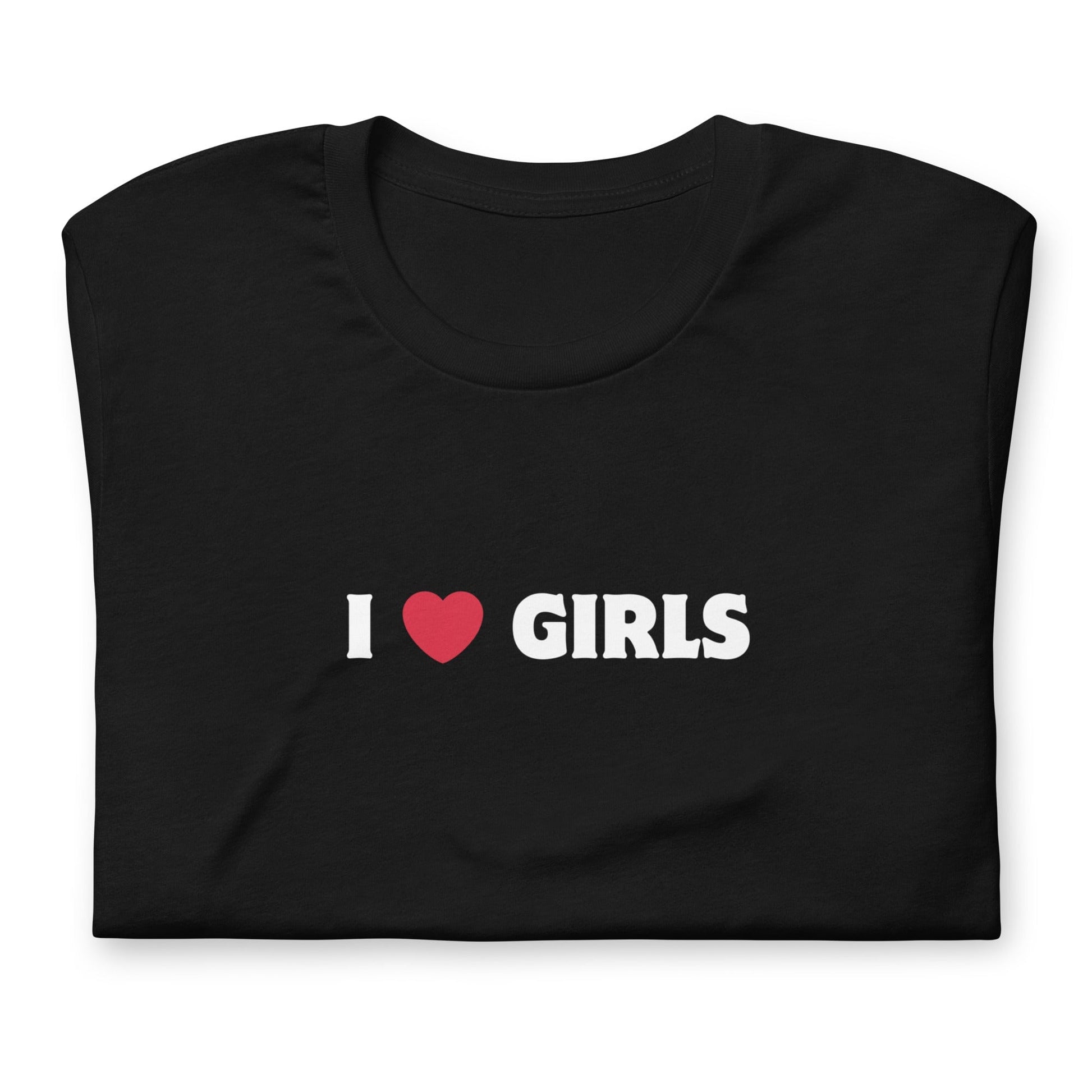 I Love Girls - Black Unisex t-shirt Rave Day S 